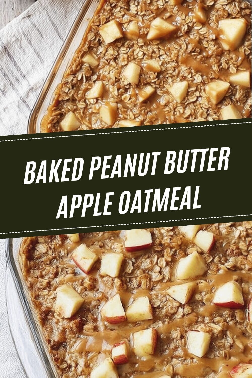Baked Peanut Butter Apple Oatmeal