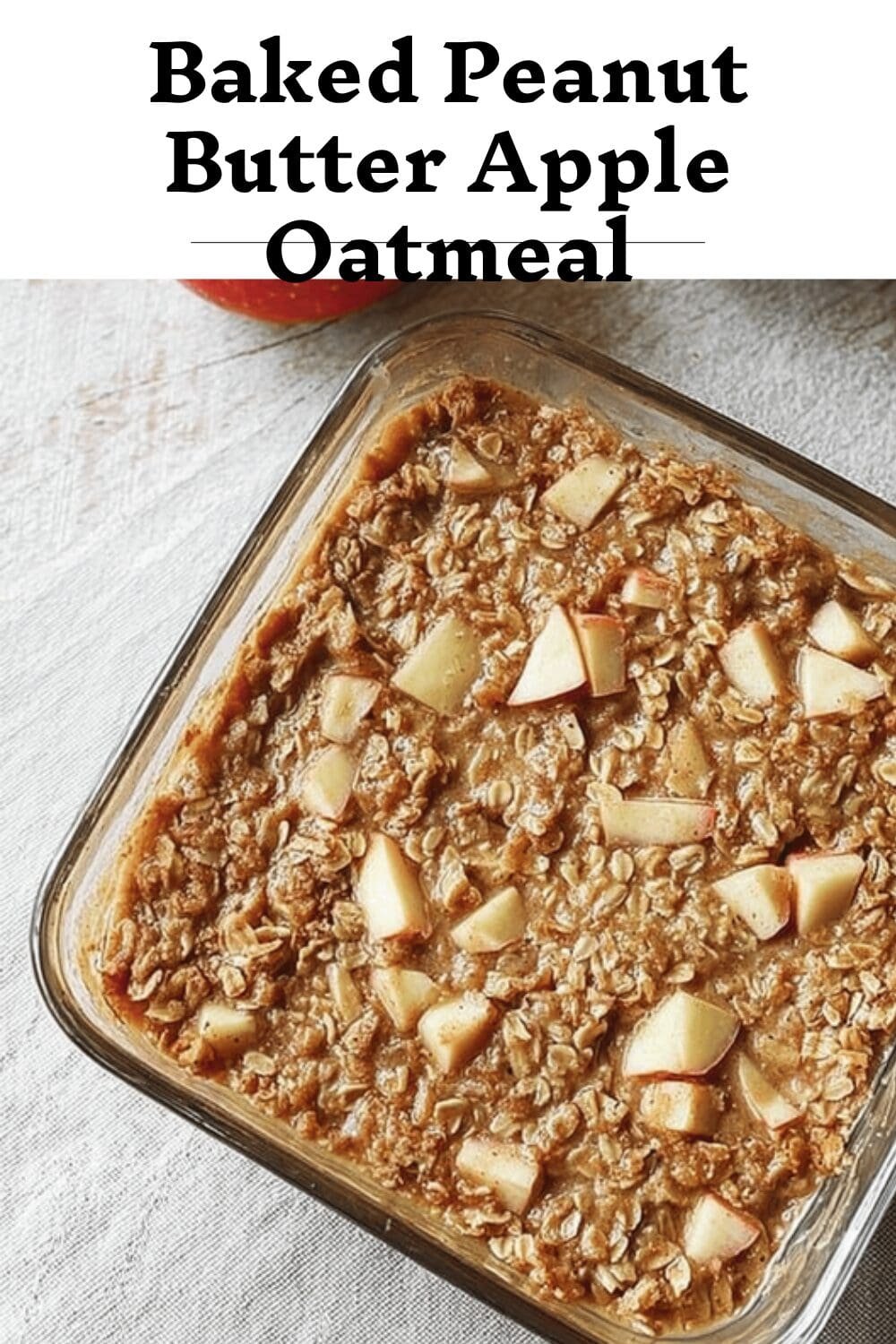 Baked Peanut Butter Apple Oatmeal