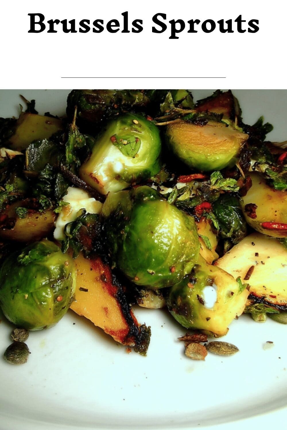 Roasted Brussels Sprouts Recipe With Crispy And Tender Results 7 Brussels Sprouts