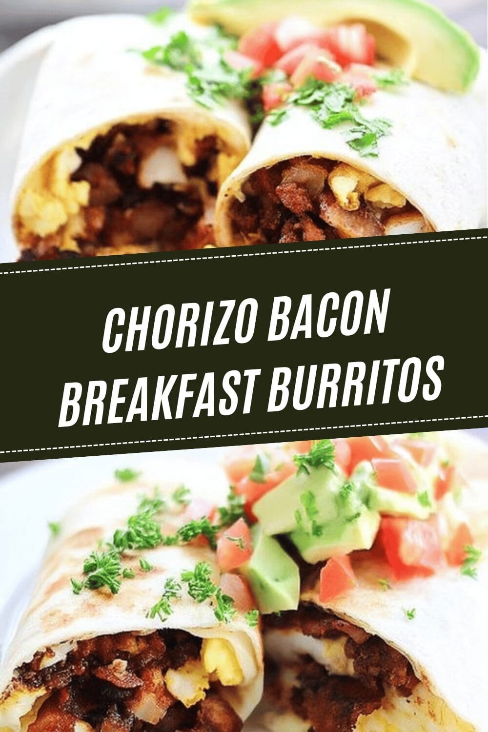Chorizo Bacon Breakfast Burritos