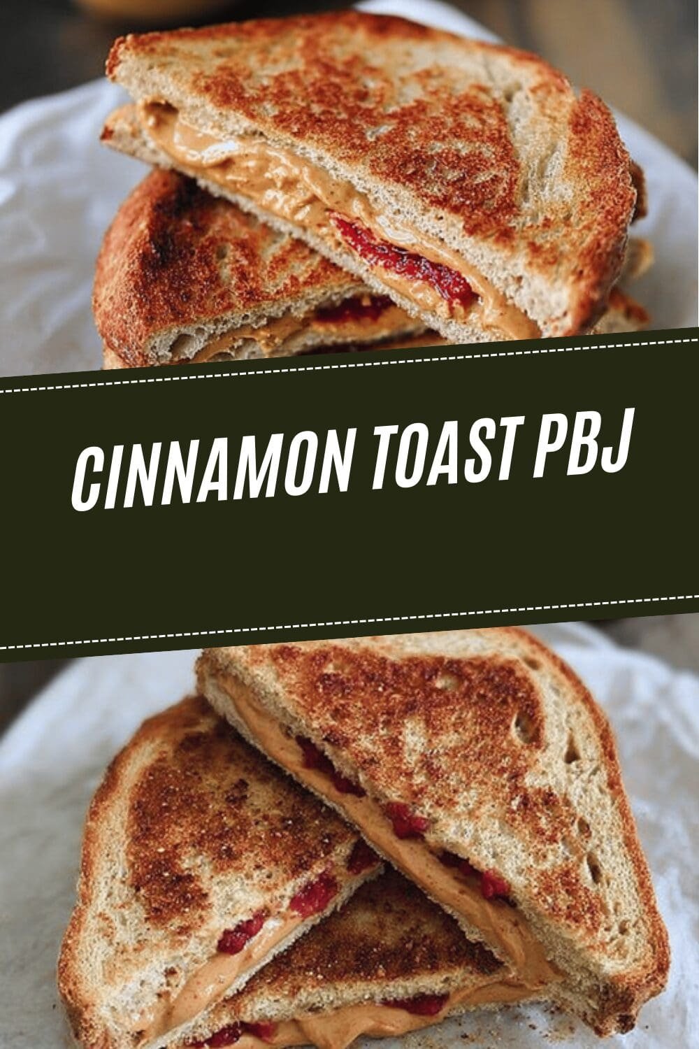 Cinnamon Toast Pbj