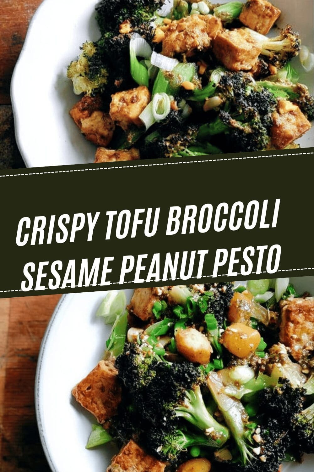 Crispy Tofu Broccoli Sesame Peanut Pesto