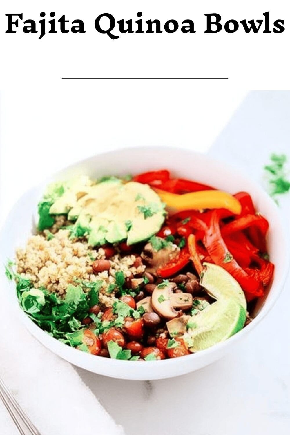 Fajita Quinoa Bowls
