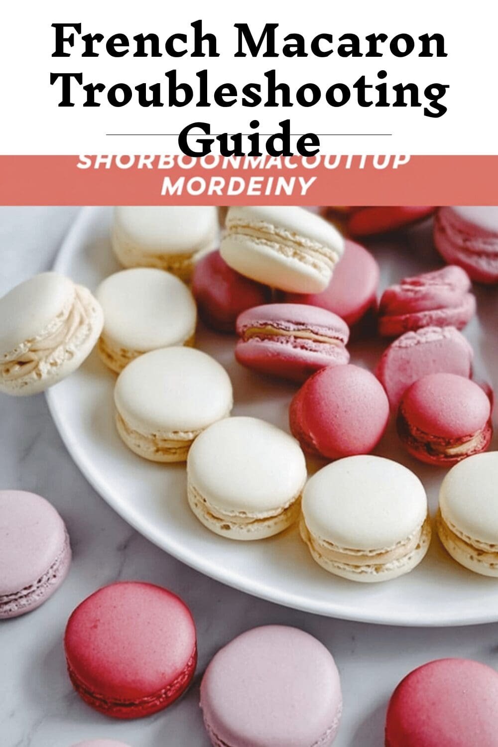French Macaron Troubleshooting Guide