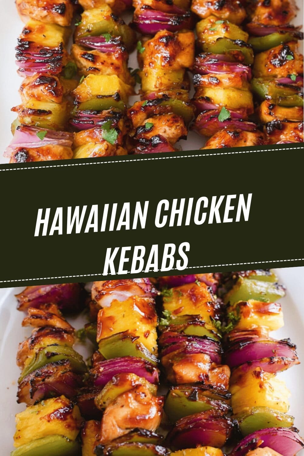 Hawaiian Chicken Kebabs
