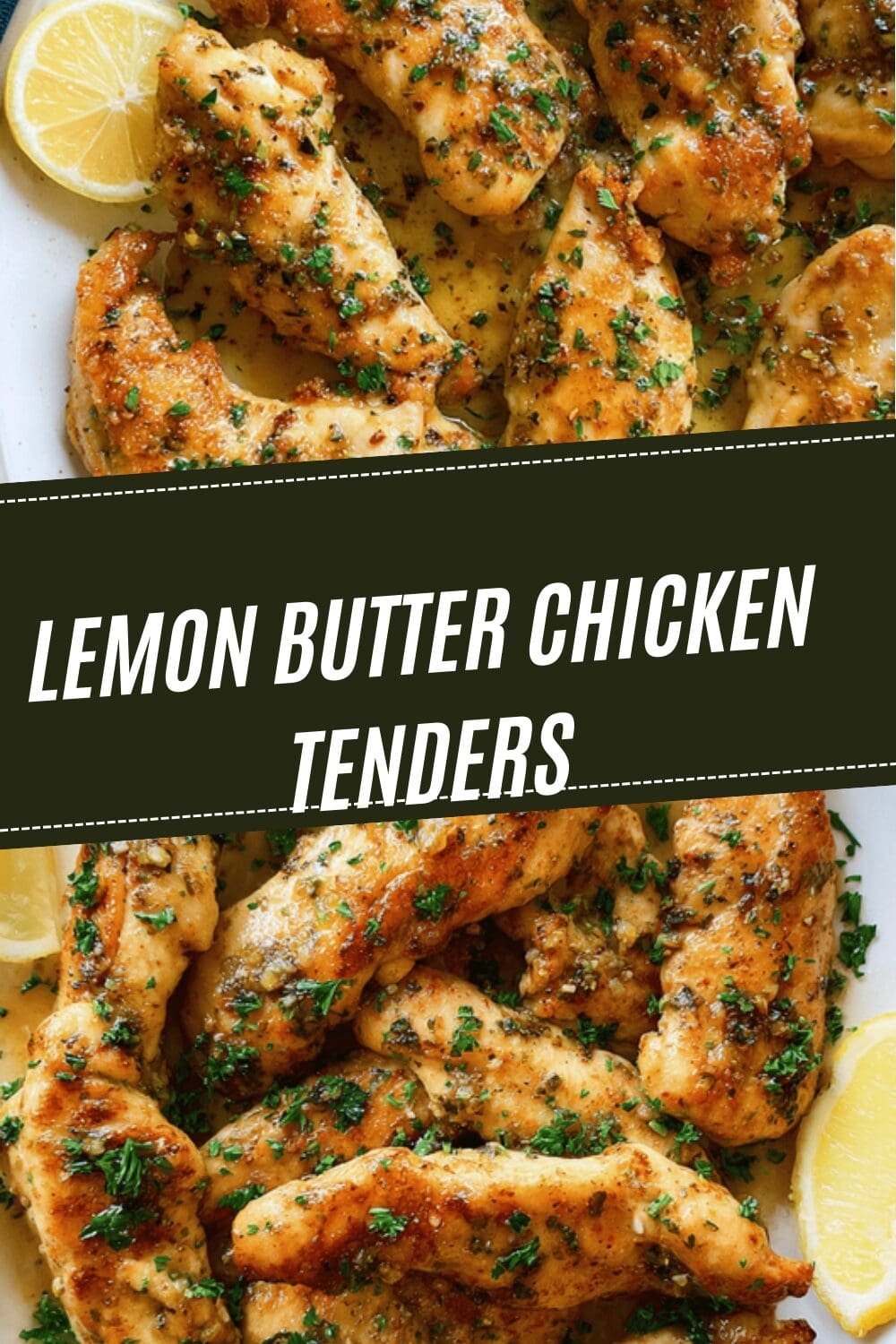 Lemon Butter Chicken Tenders