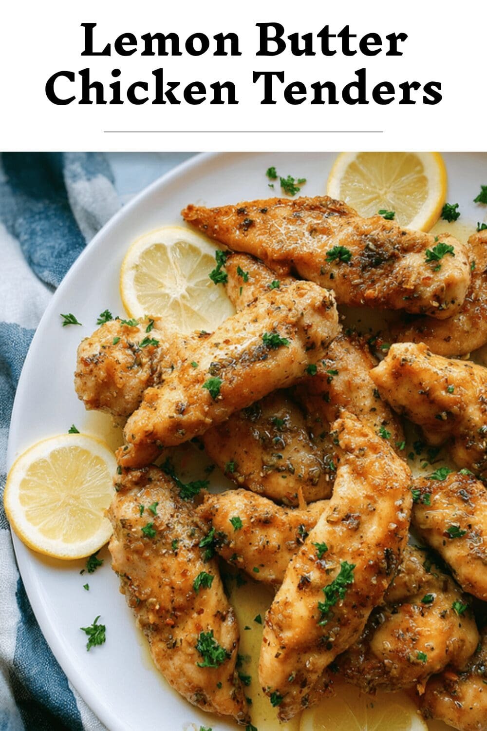 Lemon Butter Chicken Tenders