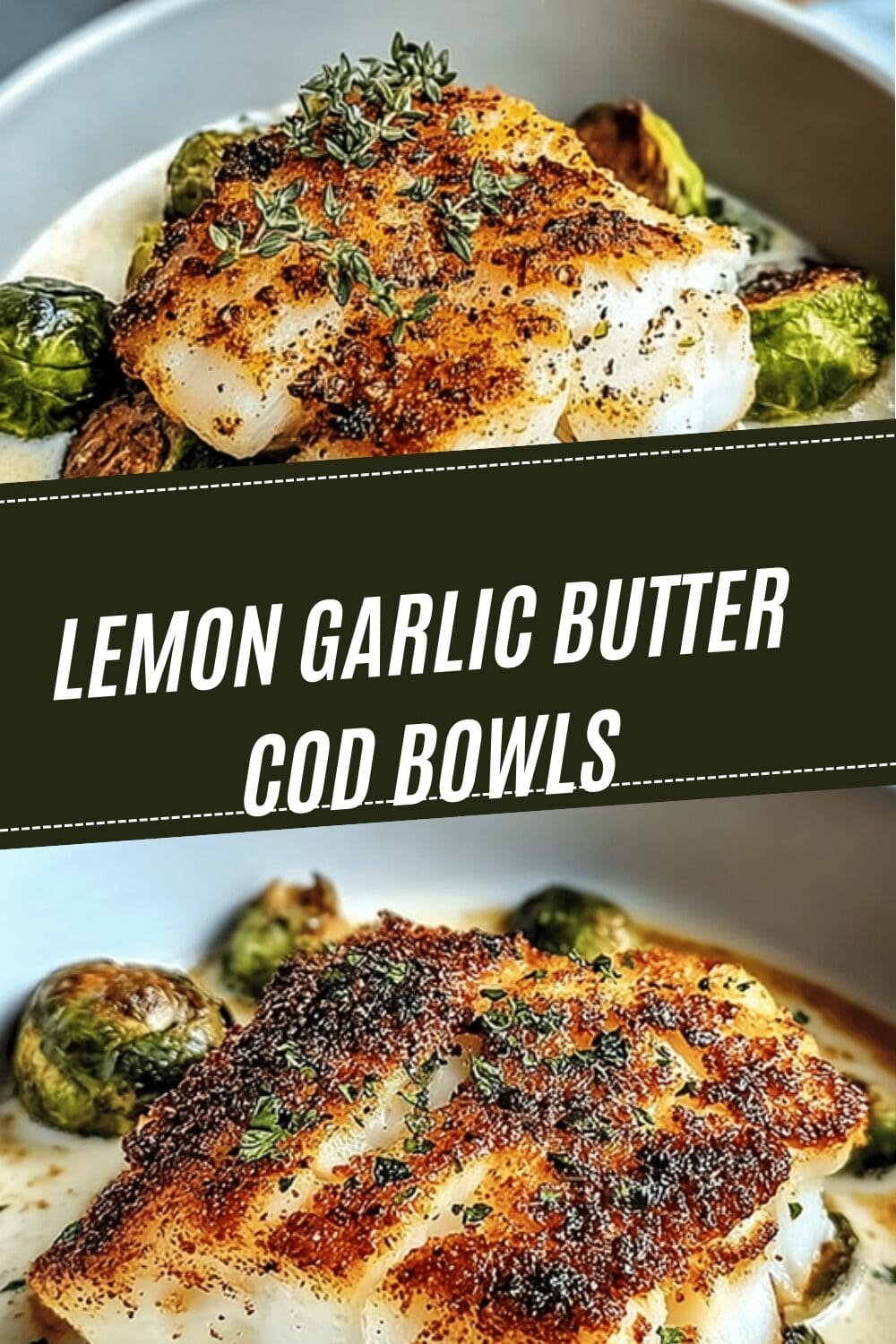 Lemon Garlic Butter Cod Bowls