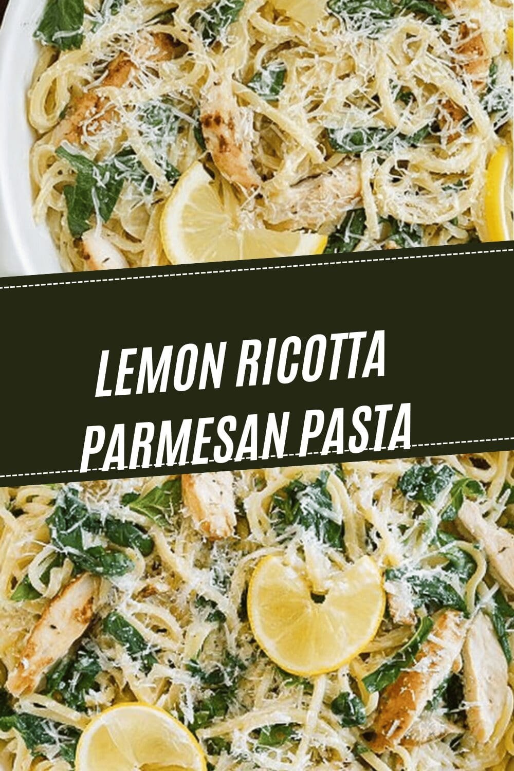 Lemon Ricotta Parmesan Pasta