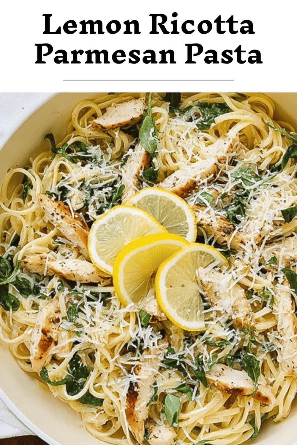 Lemon Ricotta Parmesan Pasta