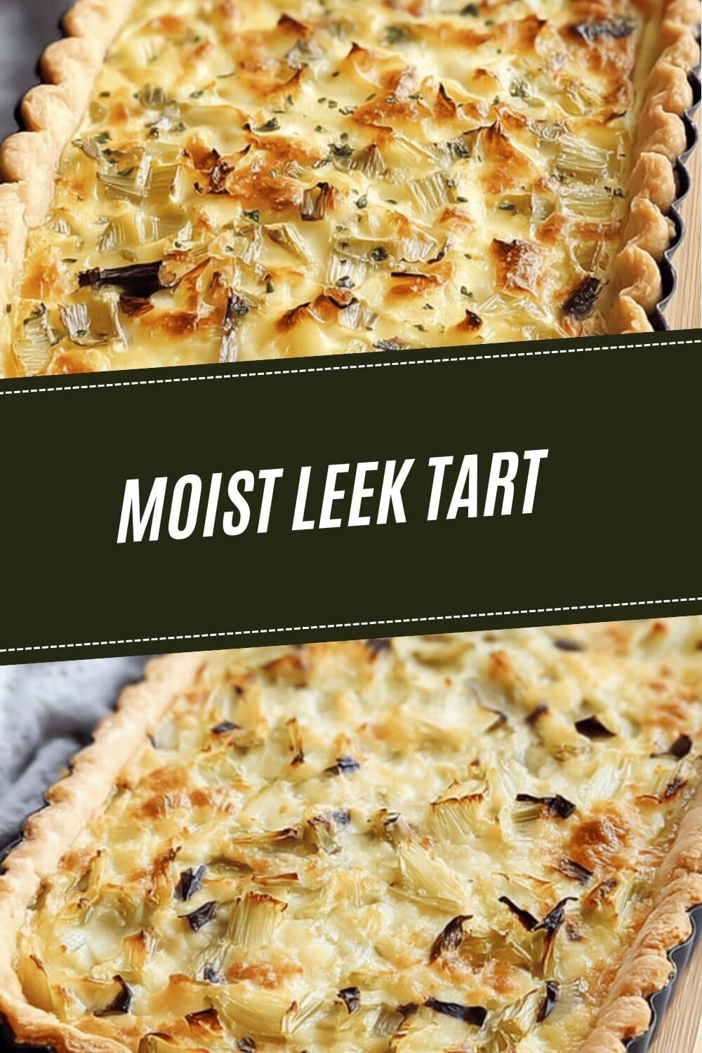 Leek Tart With Gruyere Cheese And Caramelized Onions Recipe 6 Moist Leek Tart