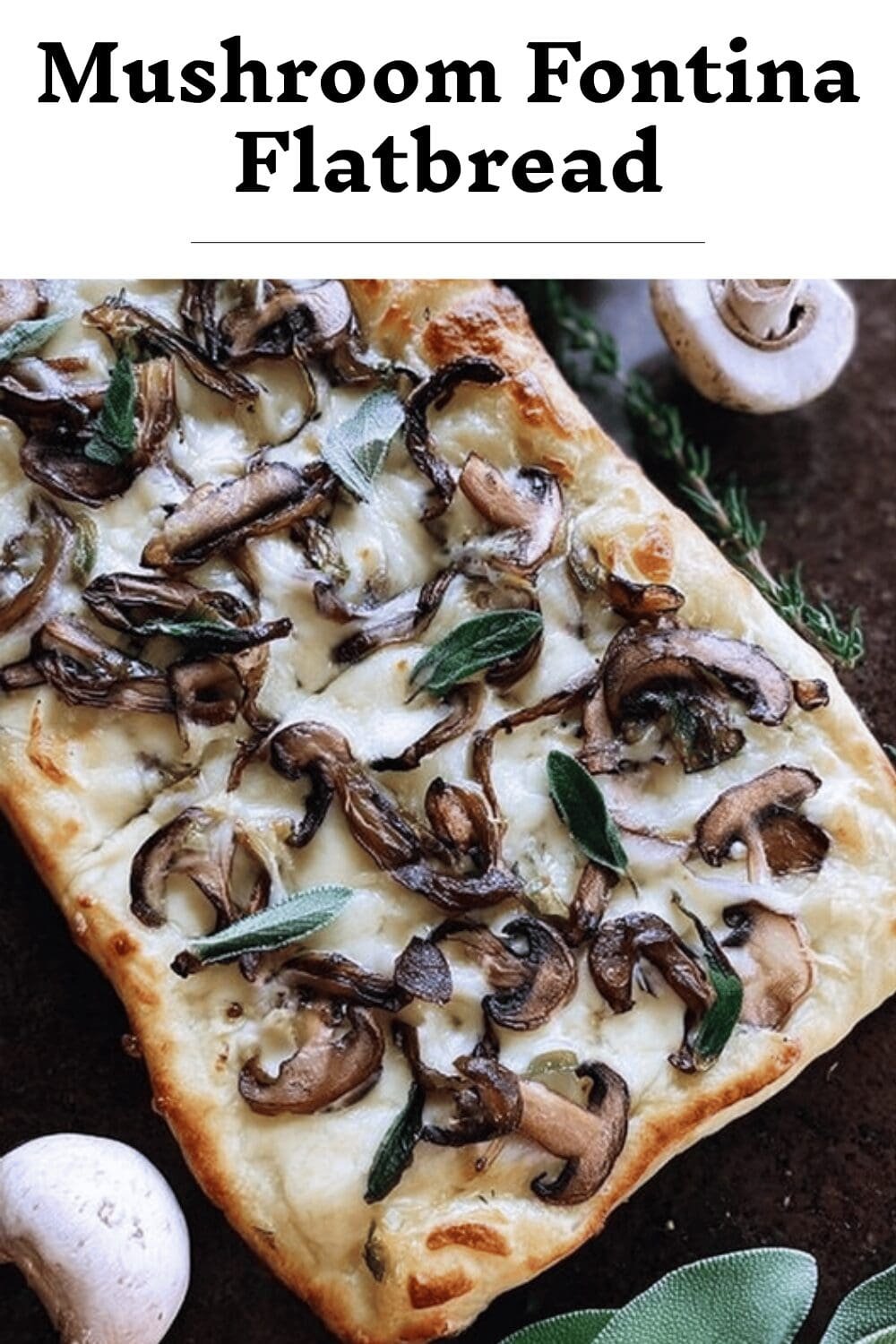 Mushroom Fontina Flatbread