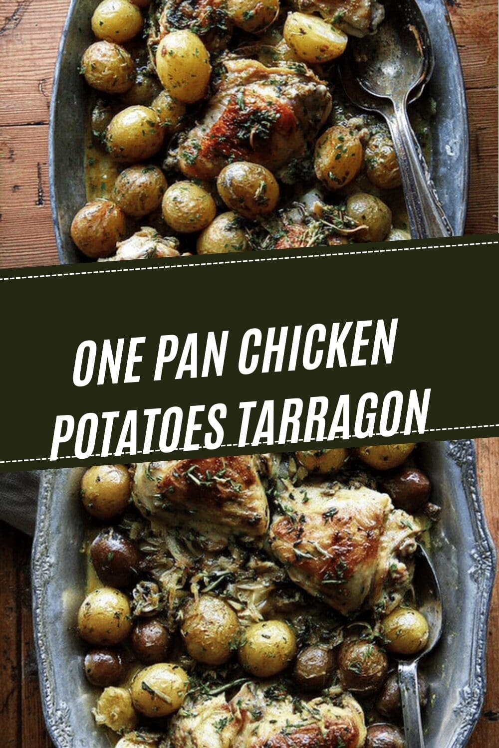 One Pan Chicken Potatoes Tarragon