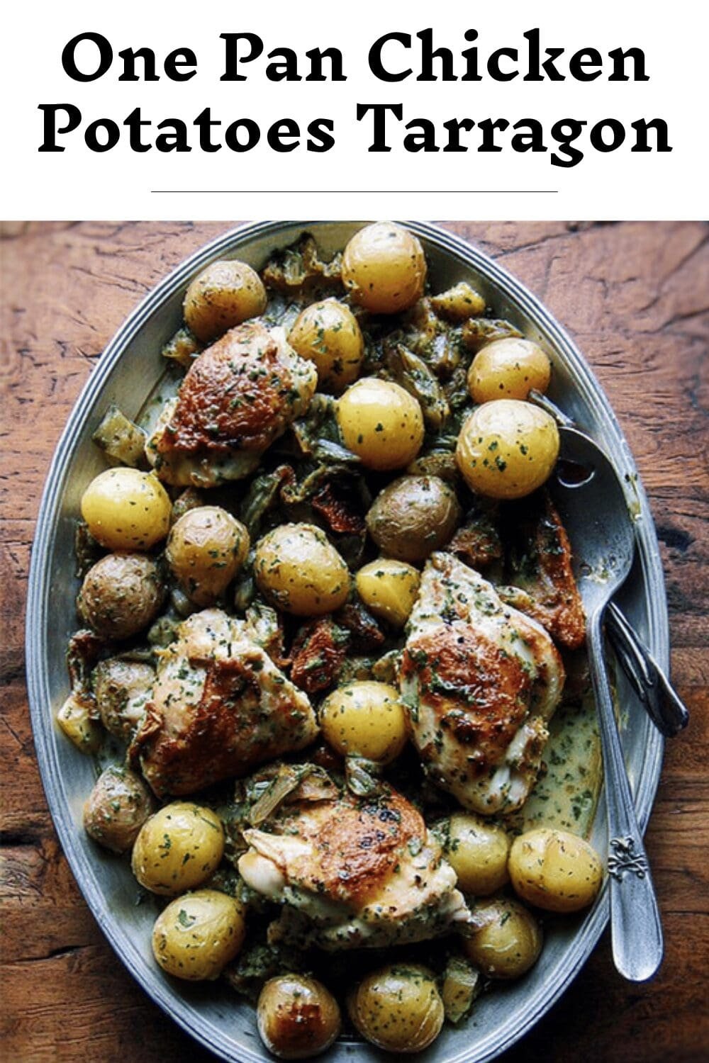 One Pan Chicken Potatoes Tarragon