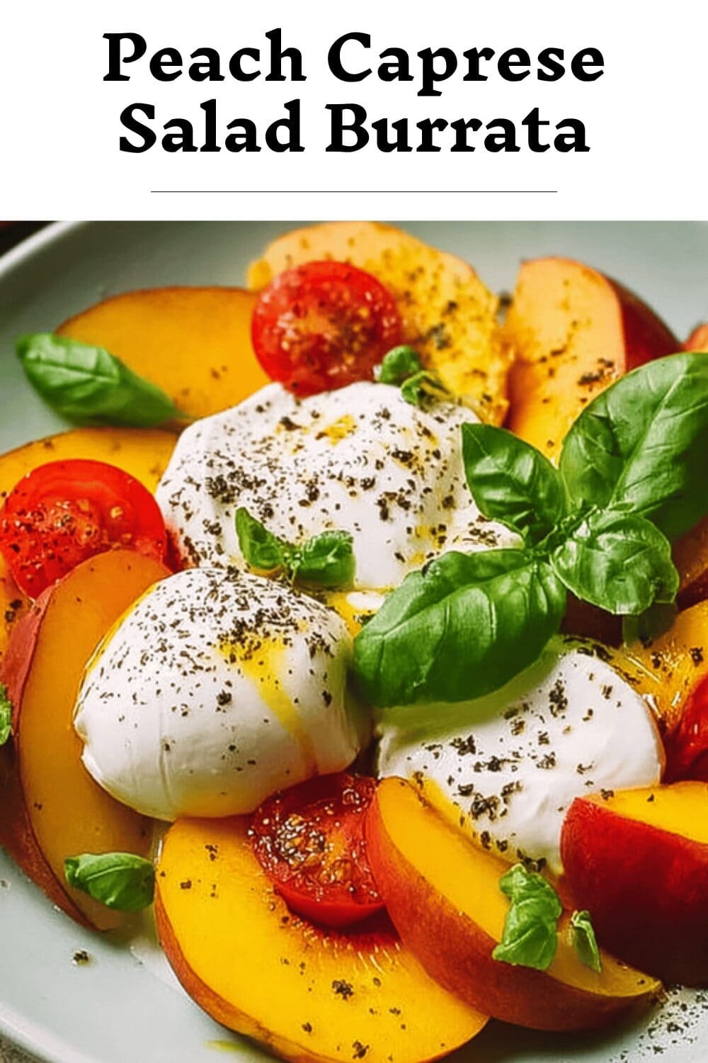 Peach And Burrata Caprese Salad With Fresh Basil And Balsamic Glaze 7 Peach Caprese Salad Burrata