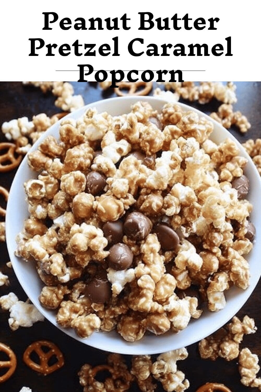 Peanut Butter Pretzel Caramel Popcorn