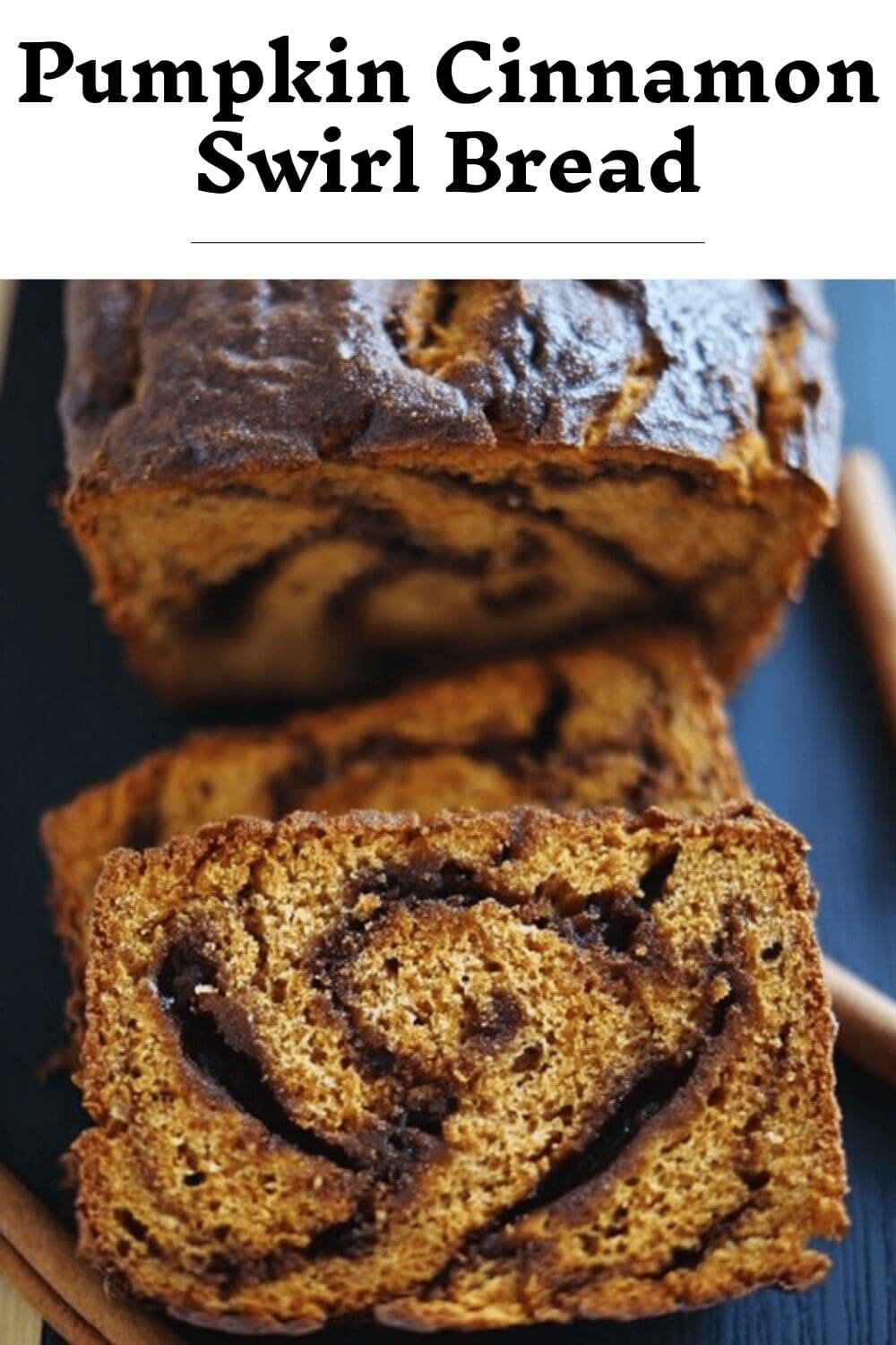 Pumpkin Cinnamon Swirl Bread