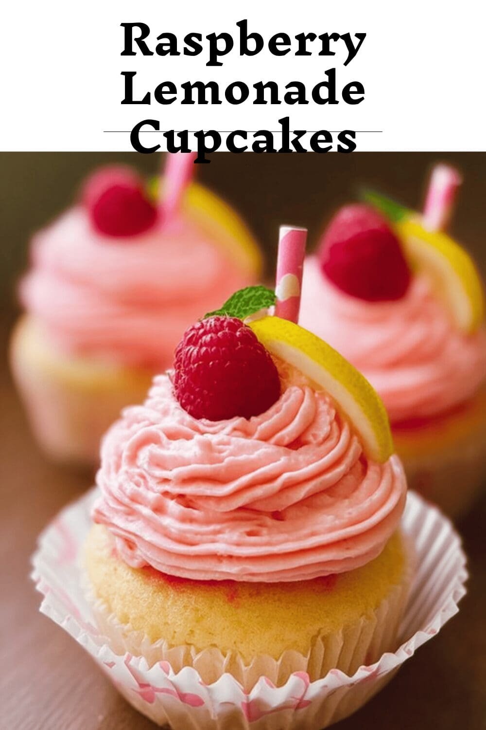 Raspberry Lemonade Cupcakes