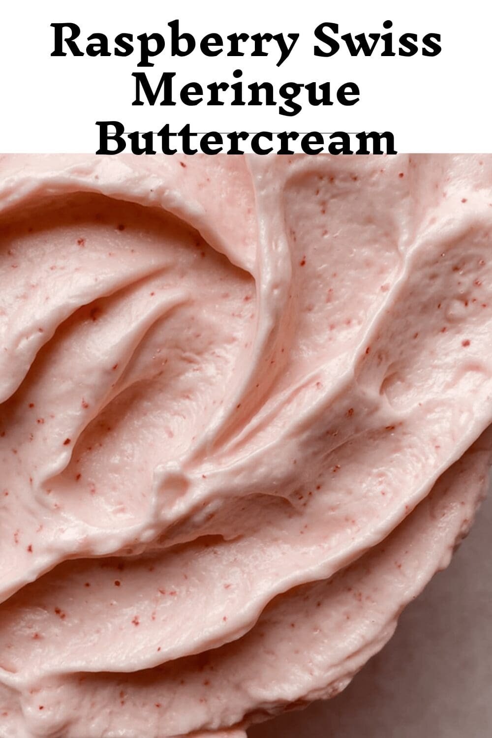 Raspberry Swiss Meringue Buttercream