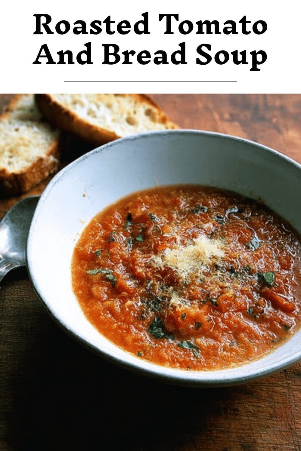 Roasted Tomato And Bread Soup Recipe With Rich Flavors 7 Roasted Tomato And Bread Soup