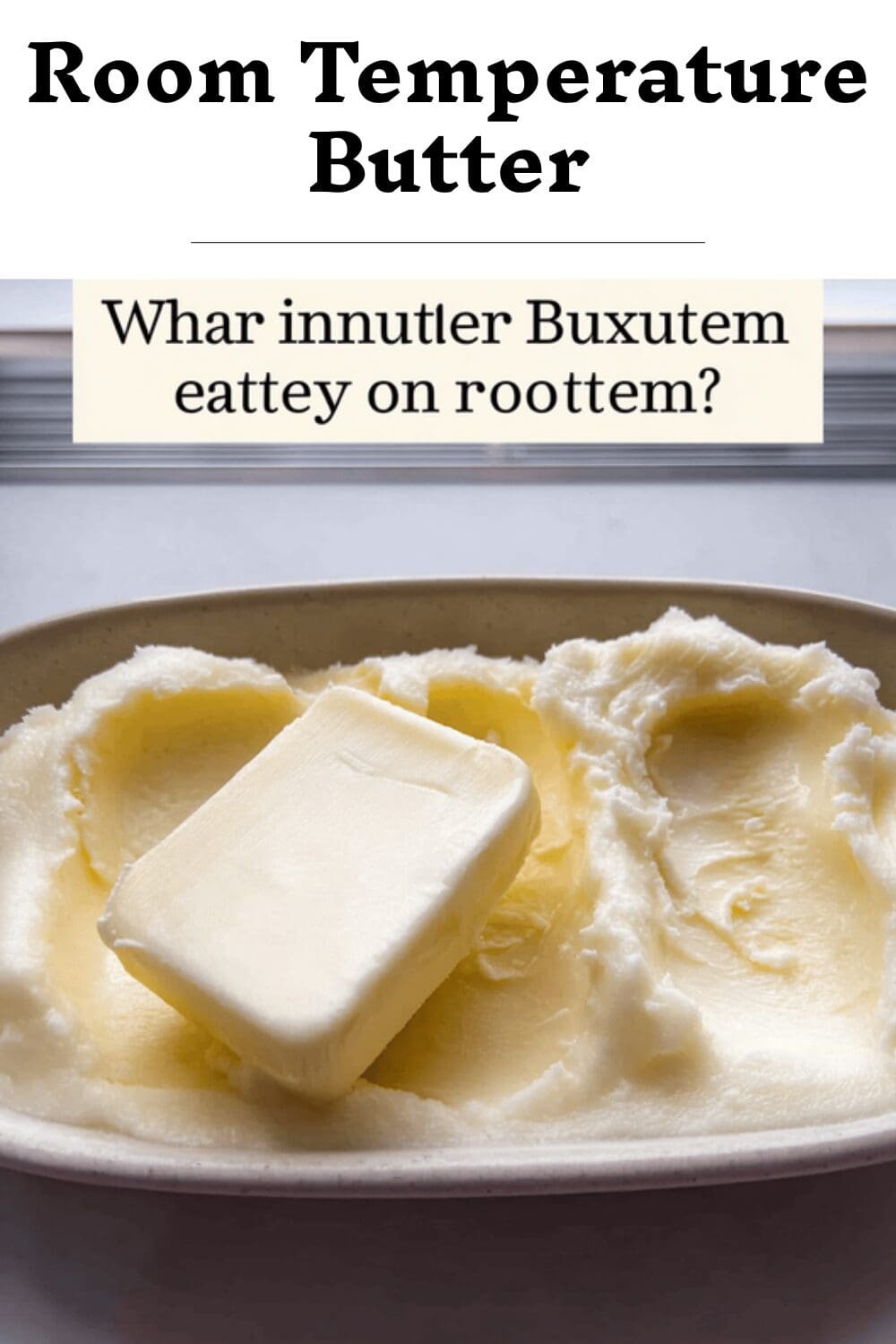 Room Temperature Butter
