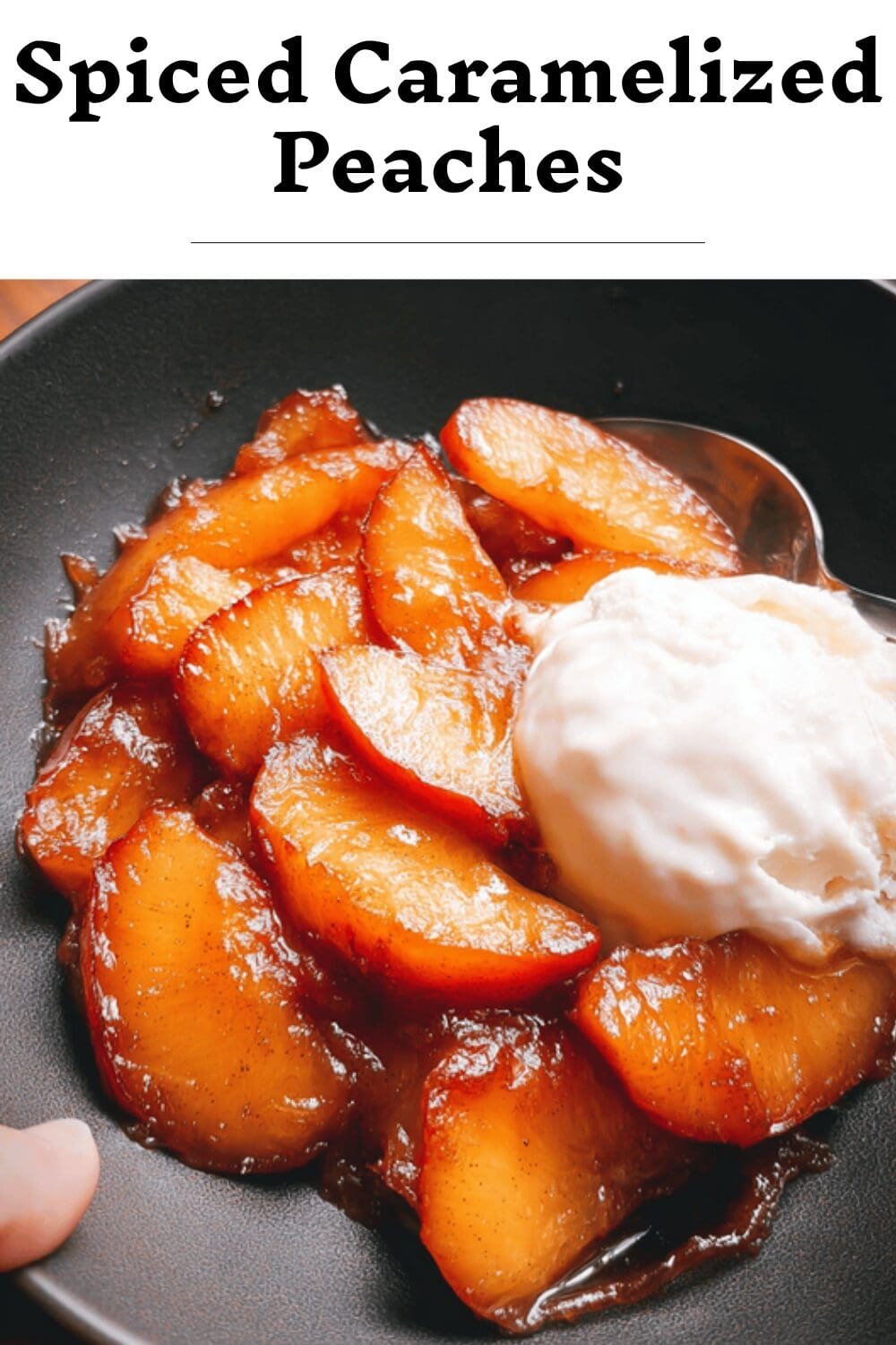 Spiced Caramelized Peaches Recipe For Sweet Summer Treats 7 Spiced Caramelized Peaches