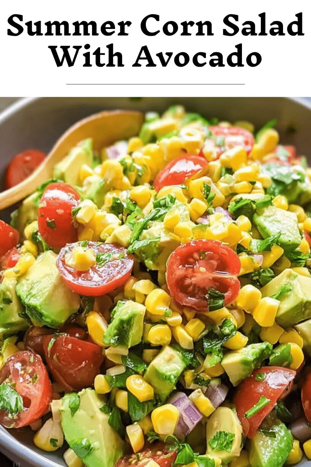 Summer Corn Salad With Avocado