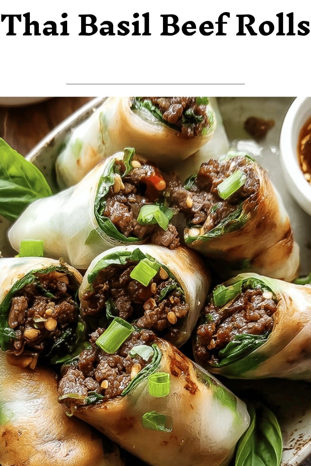 Thai Basil Beef Rolls