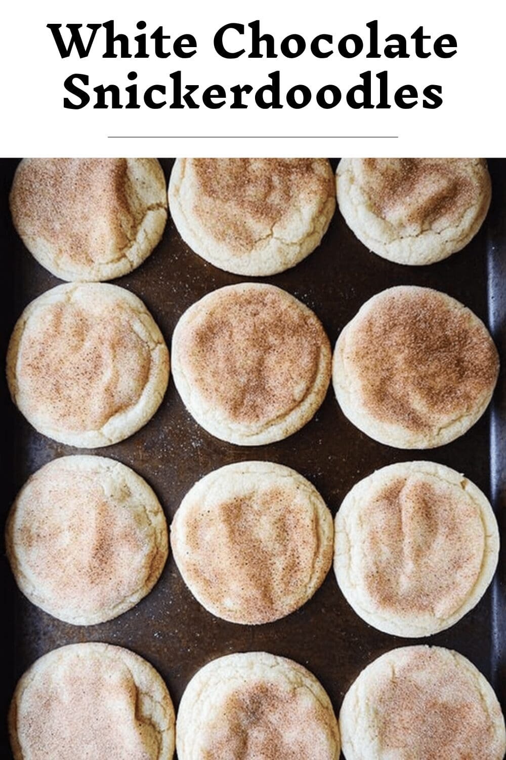 White Chocolate Snickerdoodles