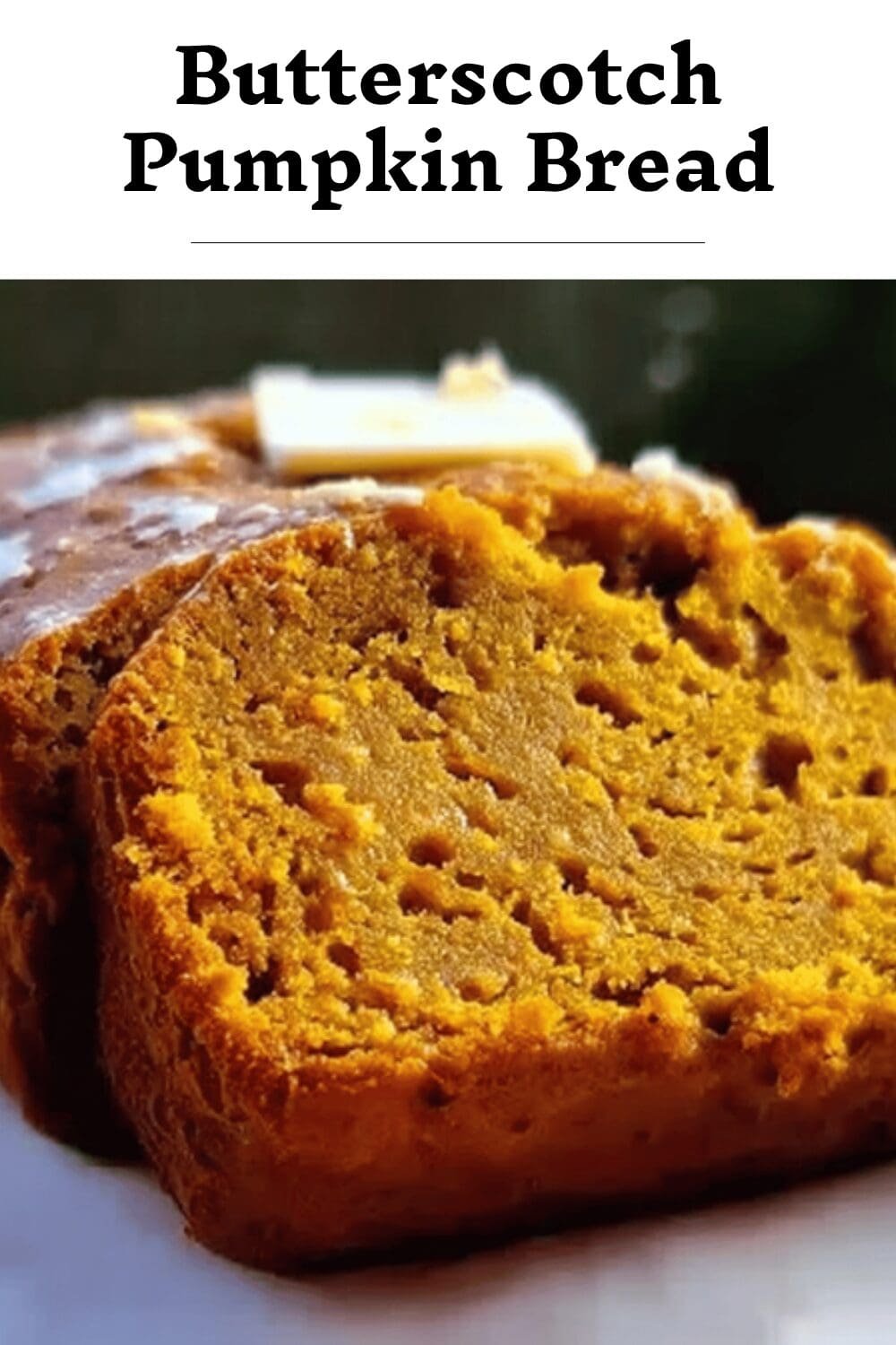 Butterscotch Pumpkin Bread