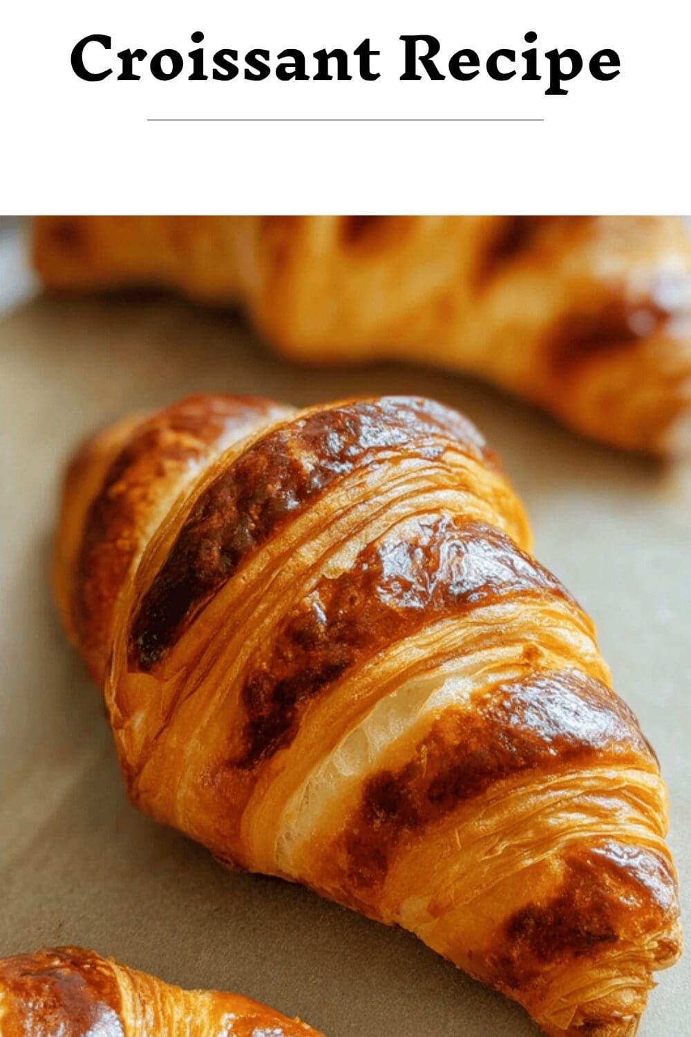 Croissant Recipe