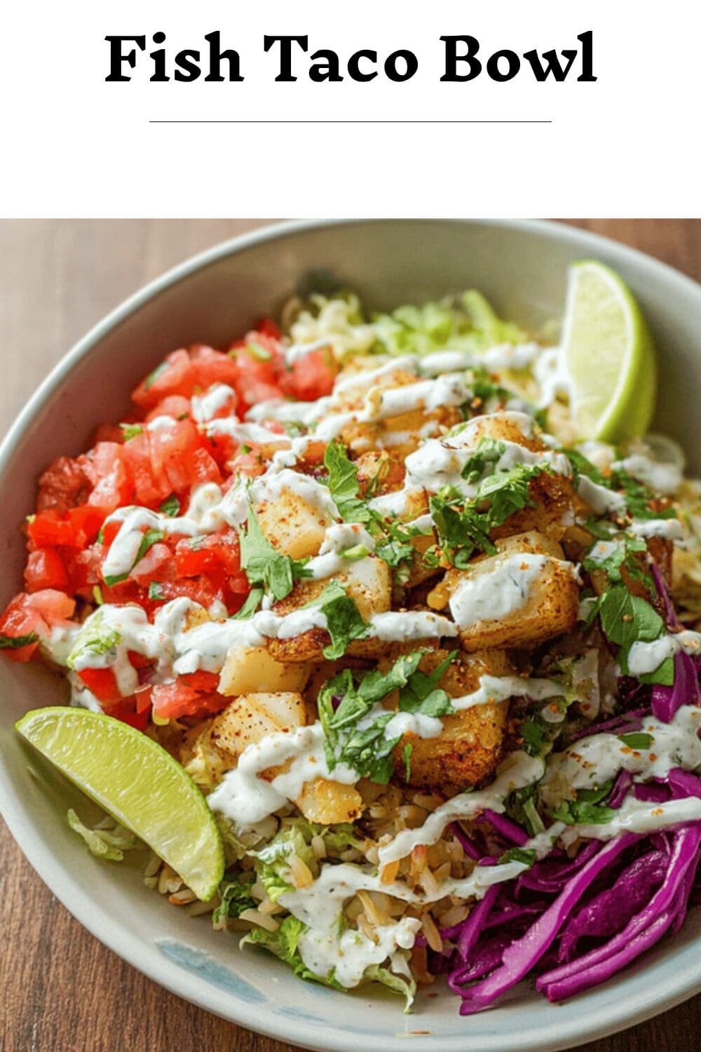 Fish Taco Bowl