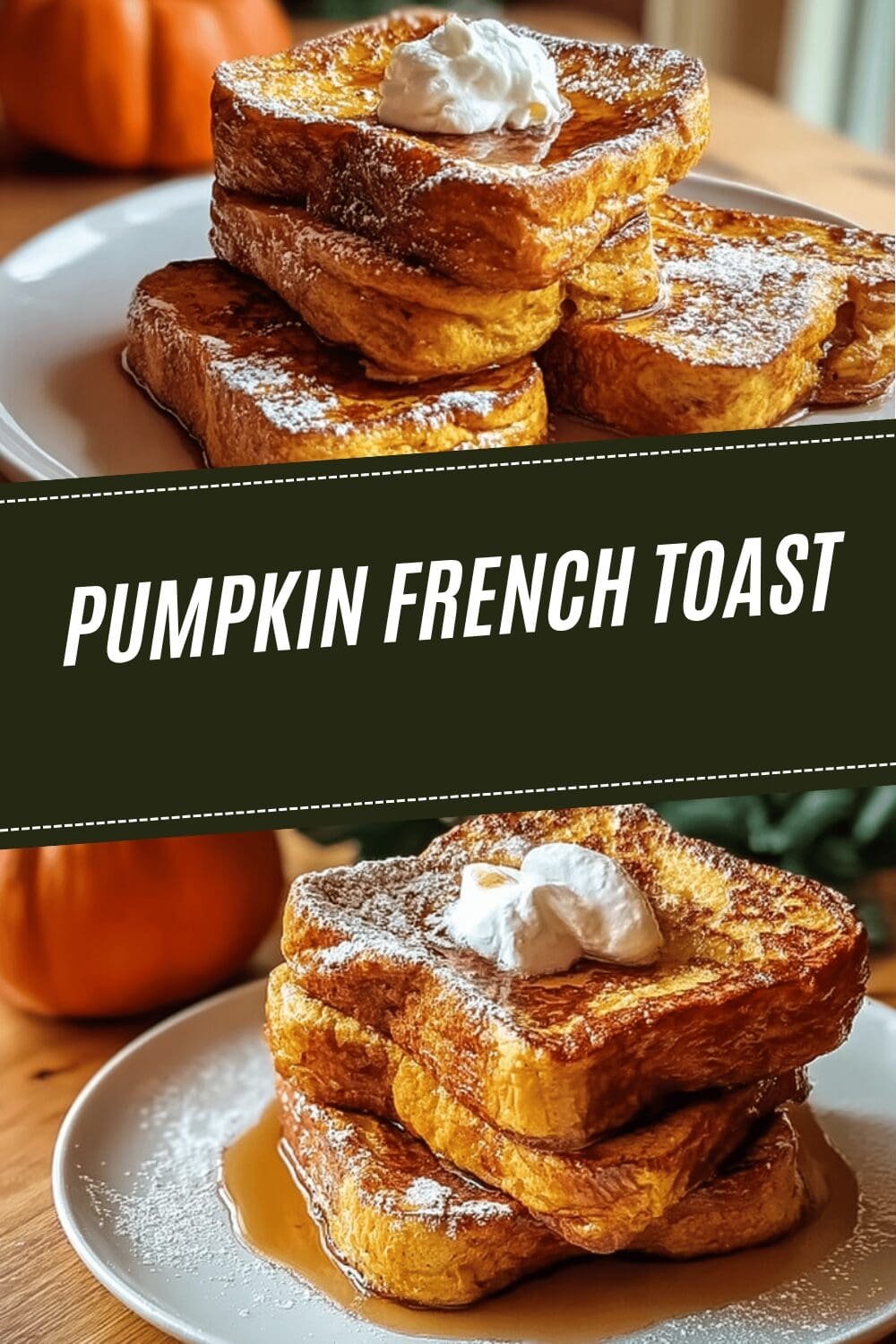 Pumpkin French Toast