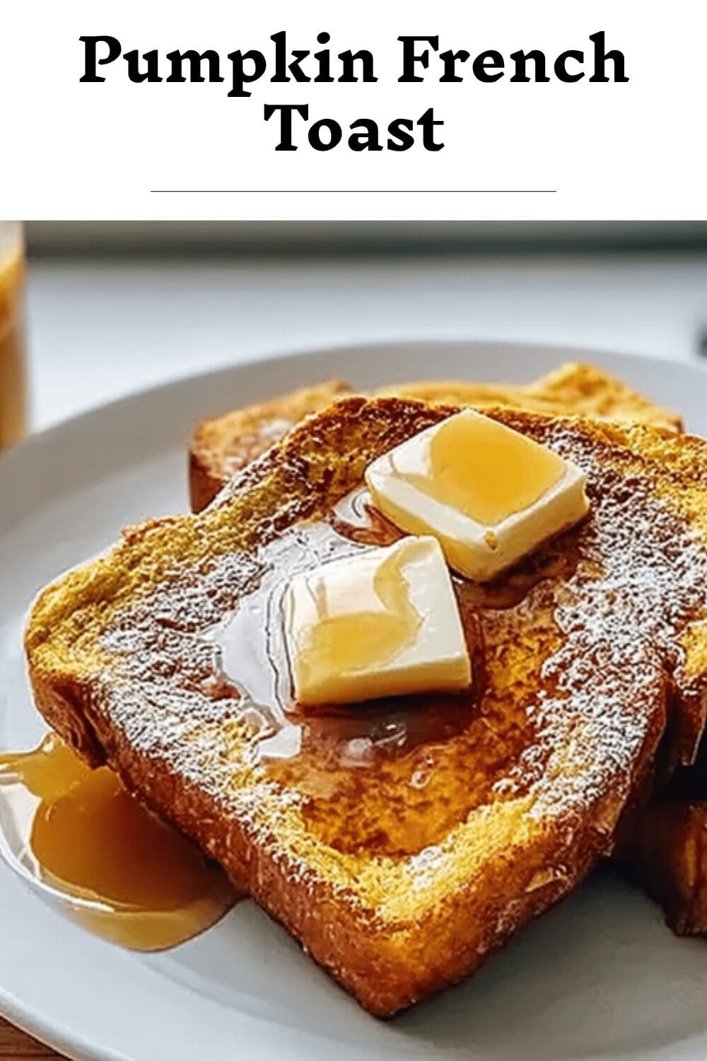 Pumpkin French Toast