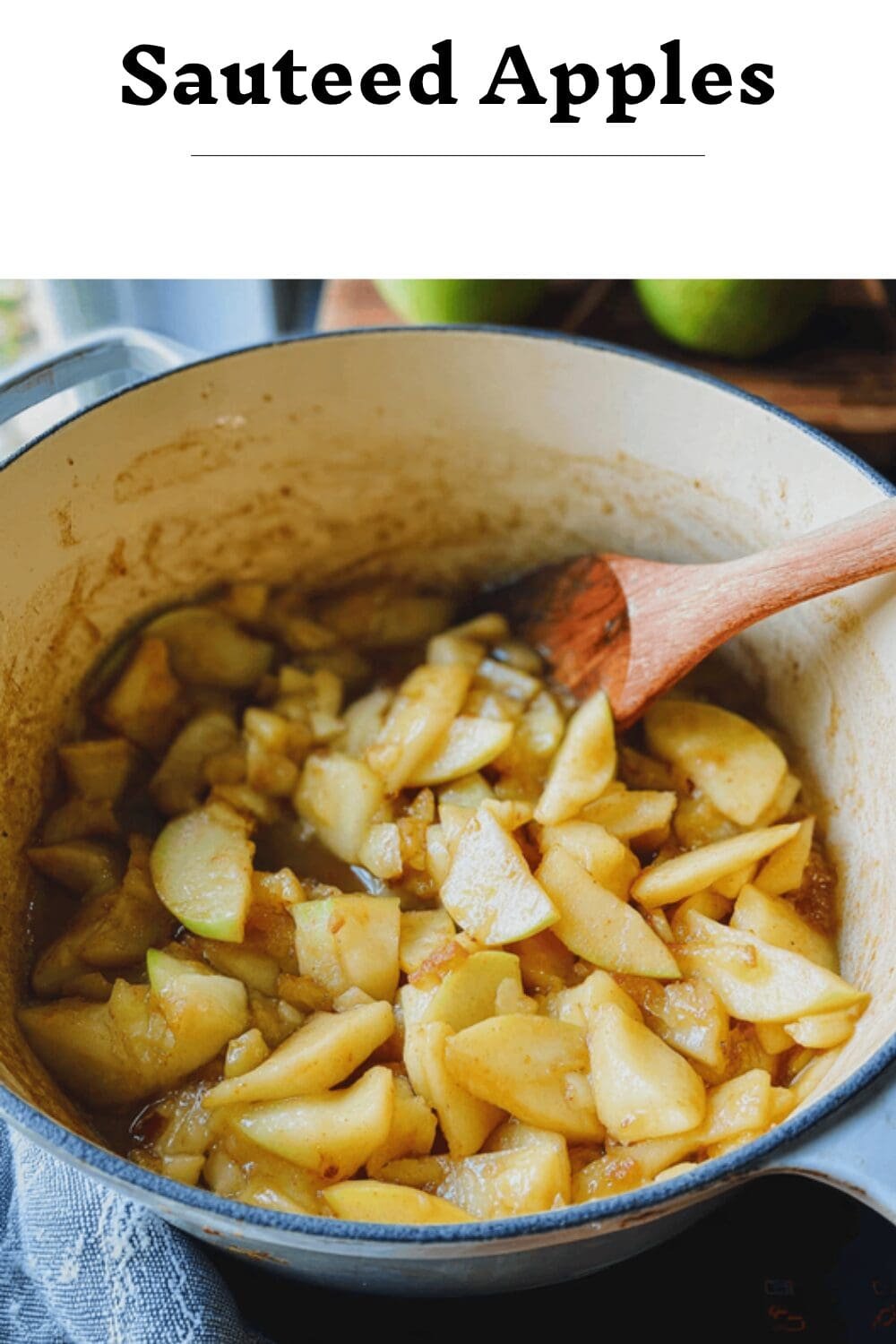 Easy Cinnamon Apples Recipe For Simple, Sweet Snacks 7 Sauteed Apples
