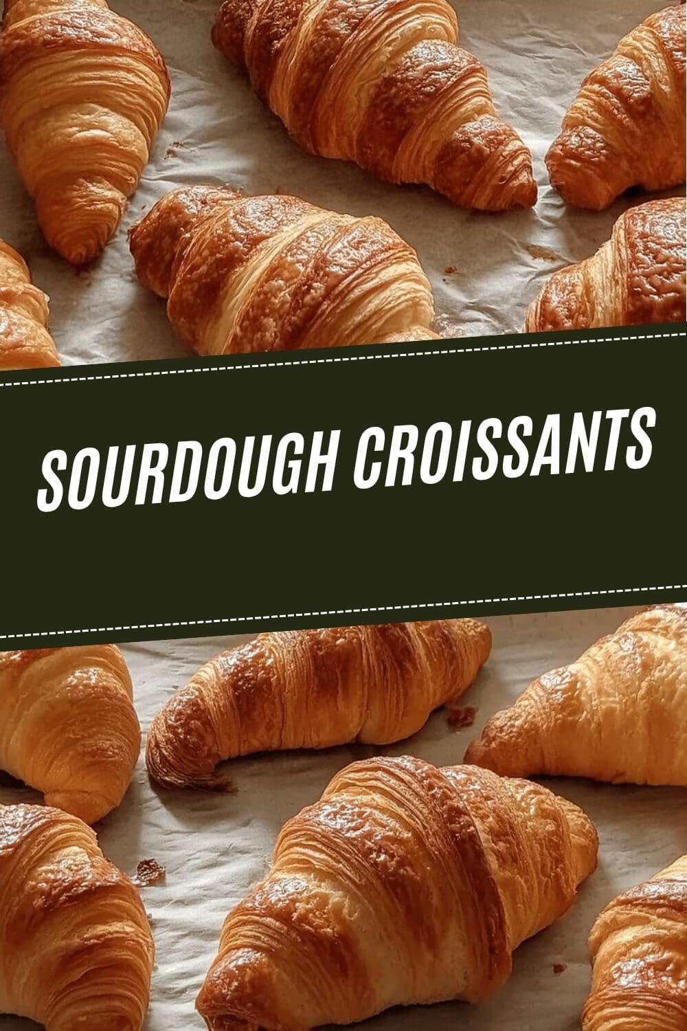 Sourdough Croissants