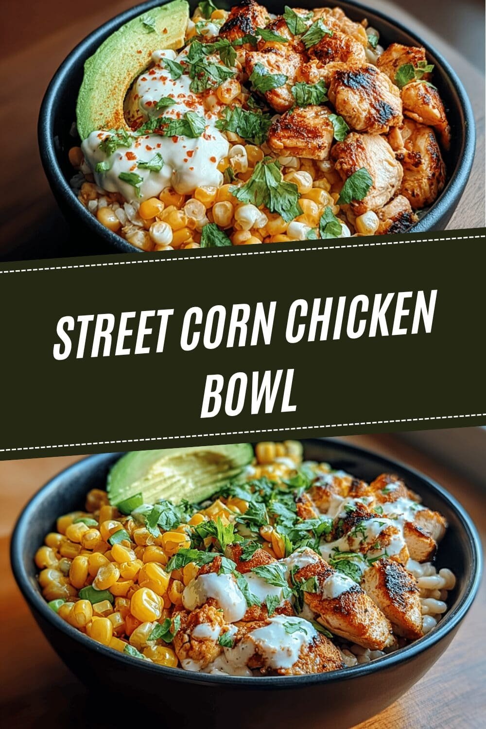 Street Corn Chicken Bowl