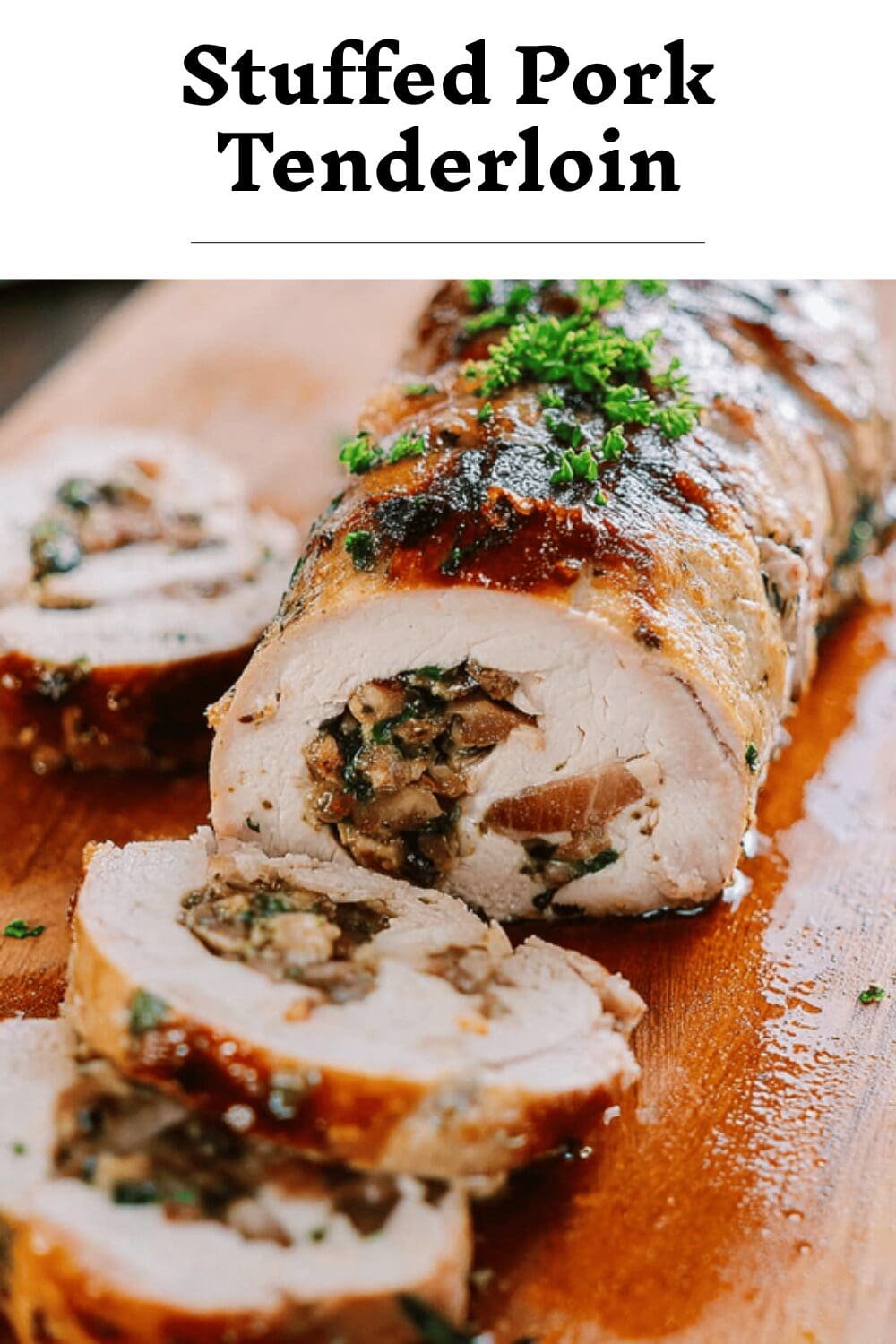 Stuffed Pork Tenderloin
