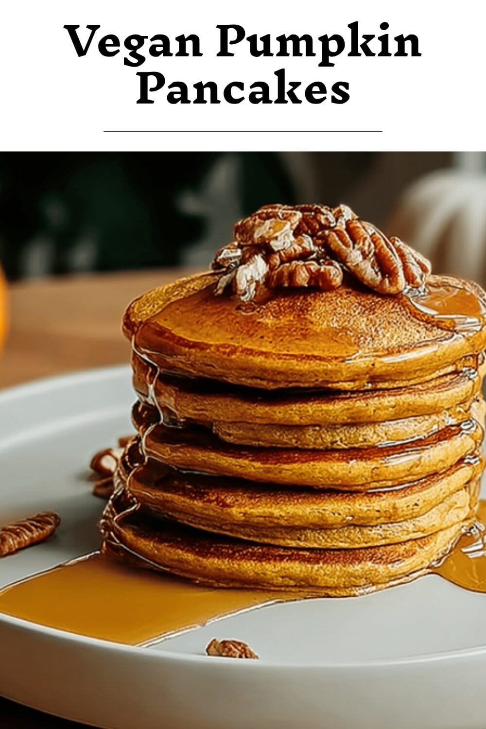 Vegan Pumpkin Pancakes
