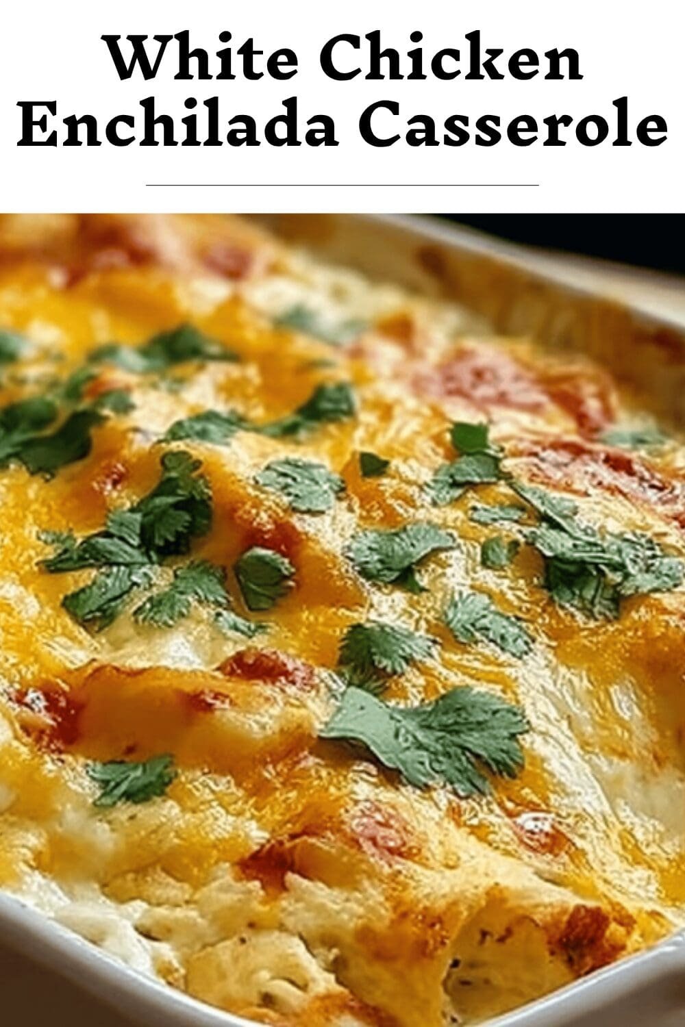White Chicken Enchilada Casserole