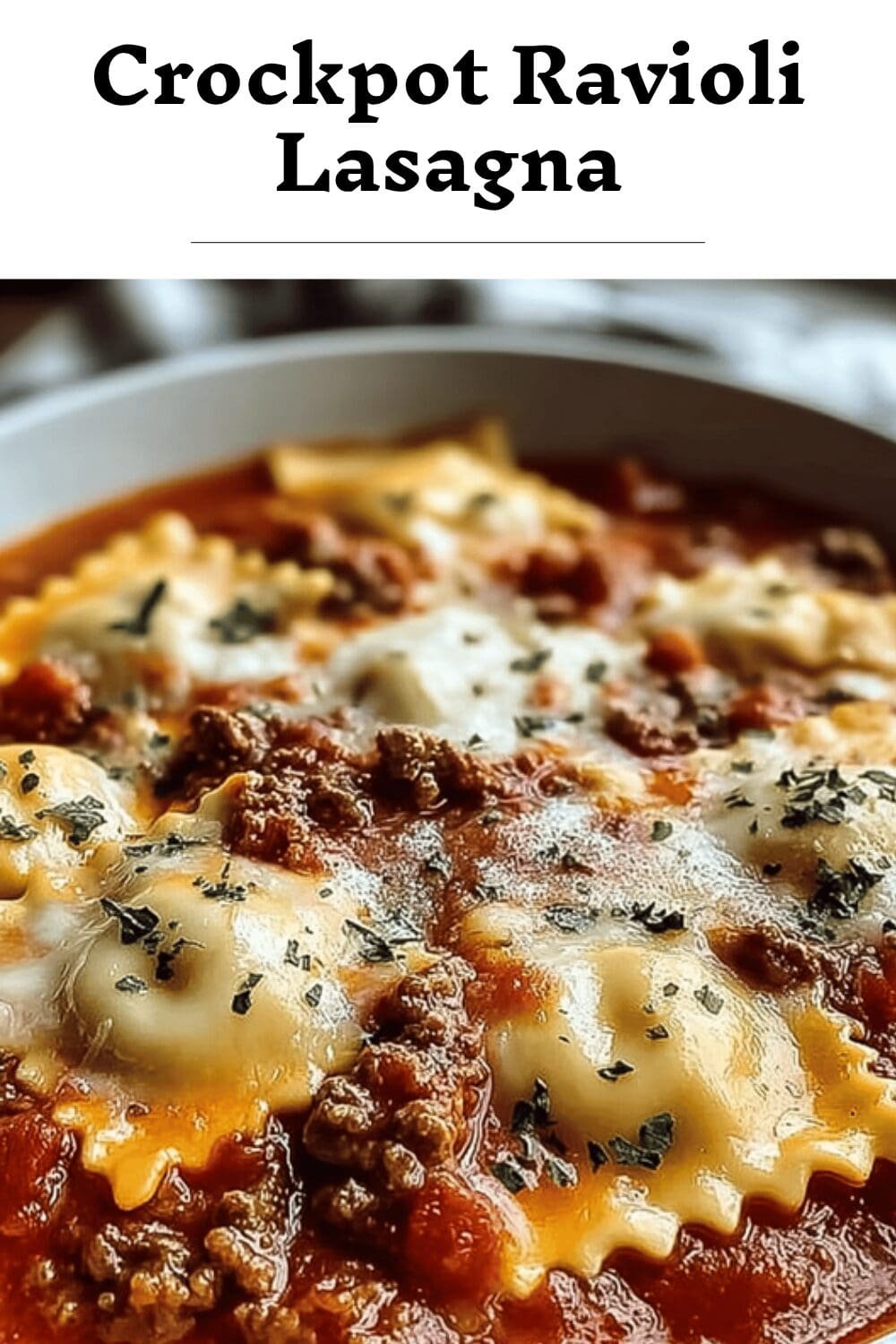 Crockpot Ravioli Lasagna