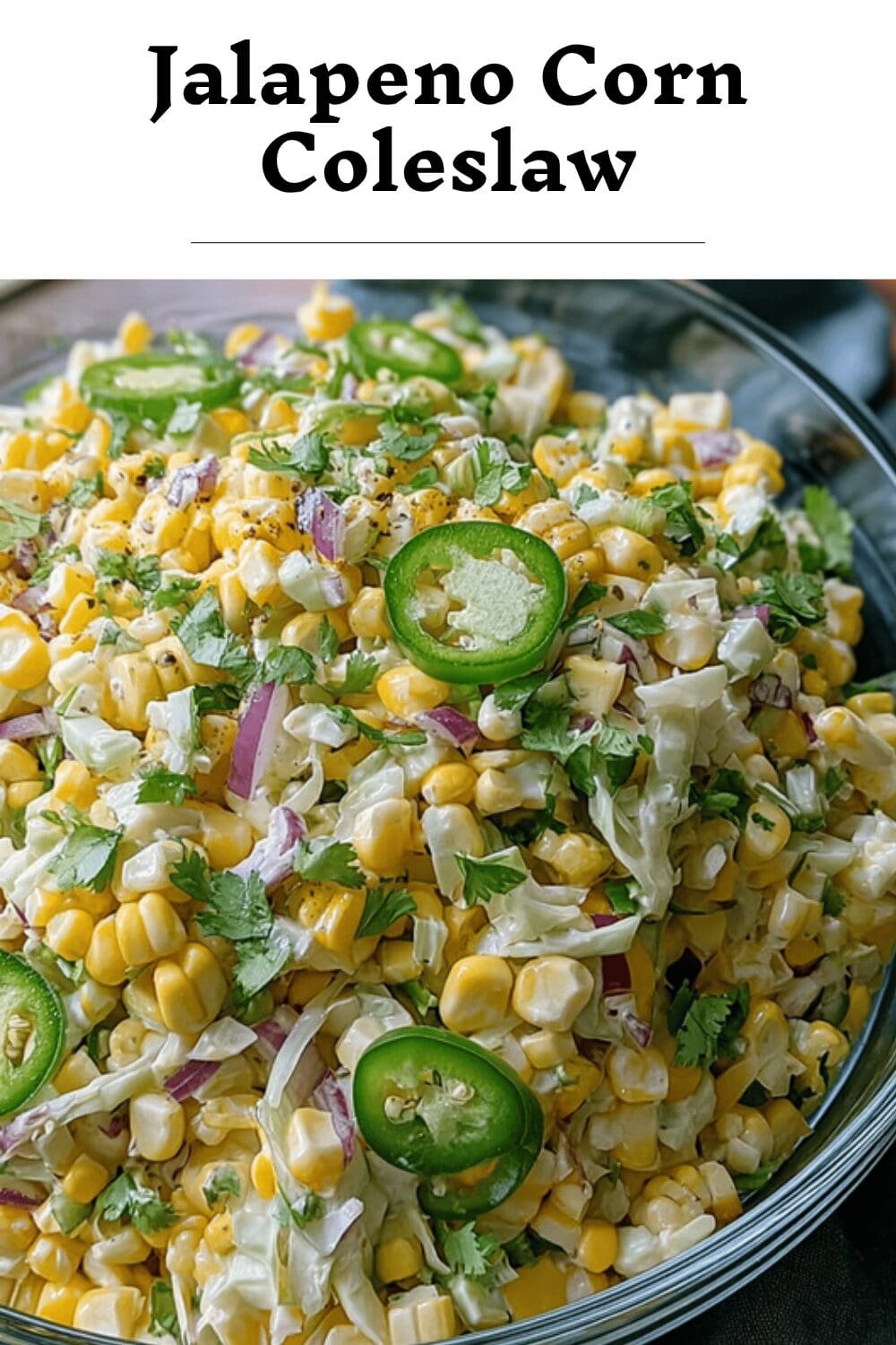 Jalapeno Corn Coleslaw