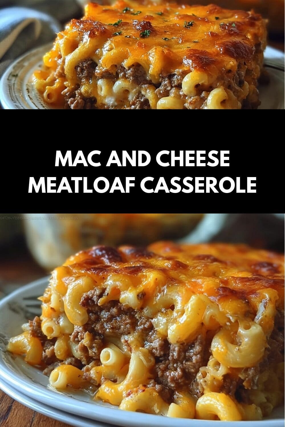 Mac And Cheese Meatloaf Casserole