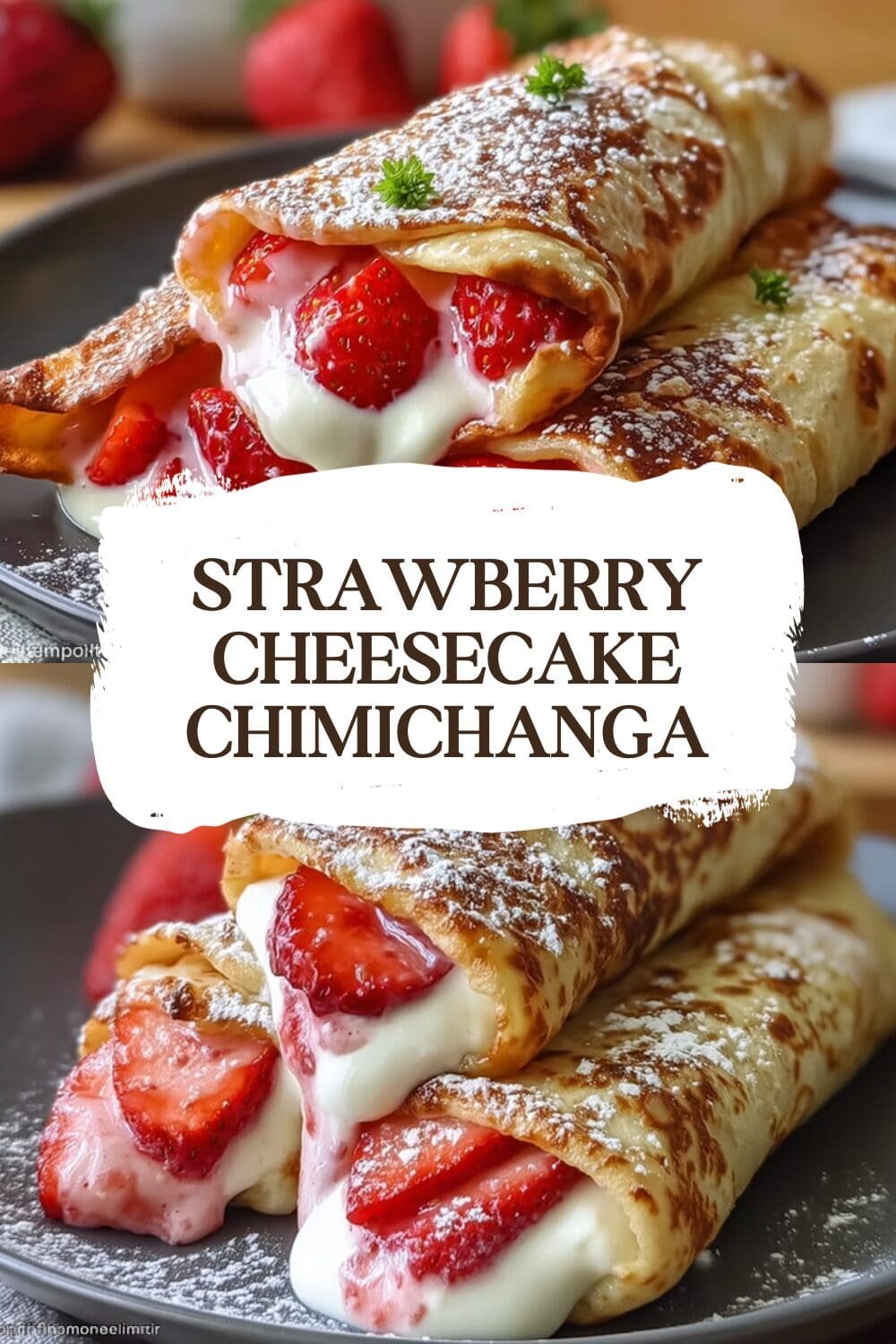 Strawberry Cheesecake Chimichanga