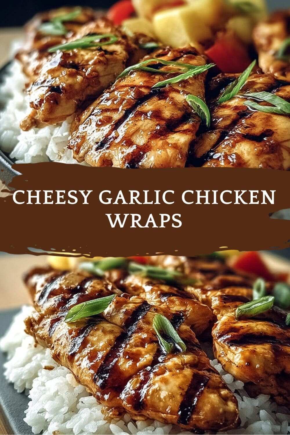 Cheesy Garlic Chicken Wraps