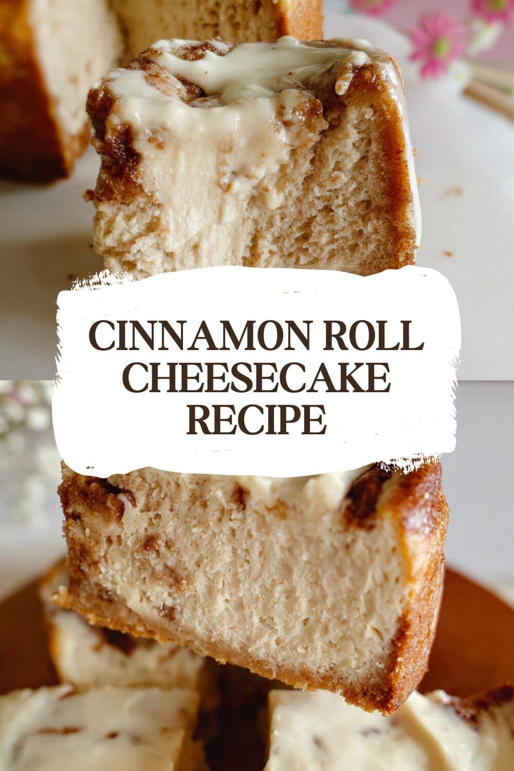 Cinnamon Roll Cheesecake Recipe