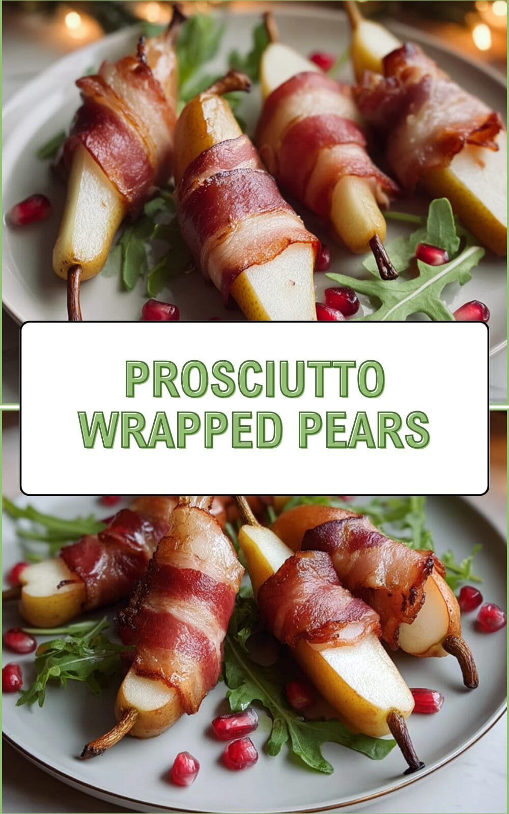 Prosciutto Wrapped Pears