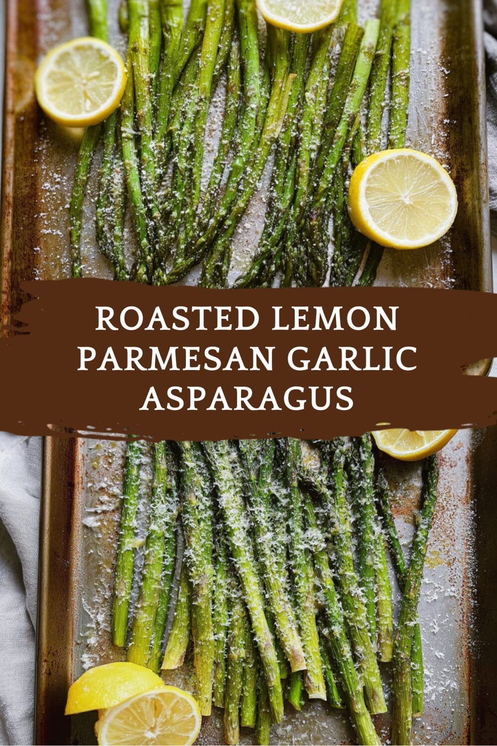 Roasted Lemon Parmesan Garlic Asparagus