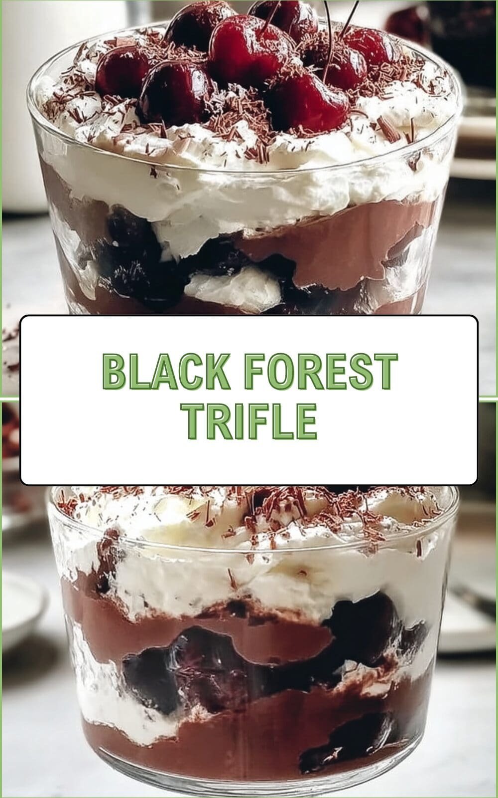 Black Forest Trifle Recipe With Layers Of Chocolate, Cherries, And Cream 7 Black Forest Trifle