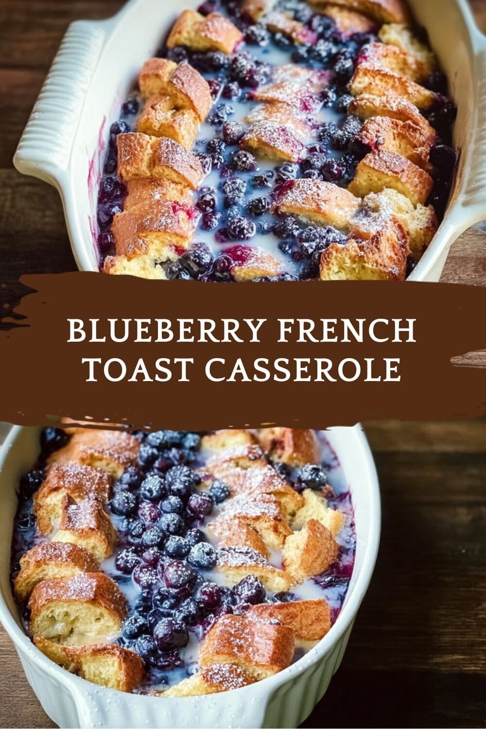 Blueberry French Toast Casserole